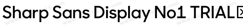 Sharp Sans Display No1 TRIAL字体转换